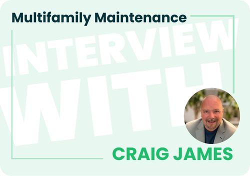 James Craig of Ari Apartment Management on why great maintenance techs solve problems quietly,